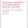 Tipologia Omeopatica e Sue Applicazioni Prototipi e Metatipi