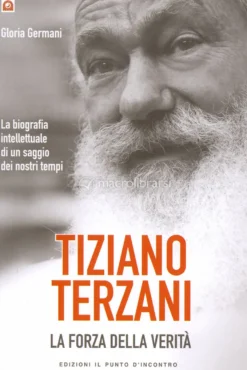 Tiziano Terzani: la Forza della Verità