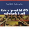 Toyota Way - Ridurre i Prezzi del 50% Abbattendo i Costi