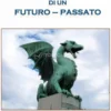 Tracce di un Futuro-Passato