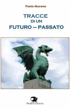 Tracce di un Futuro-Passato