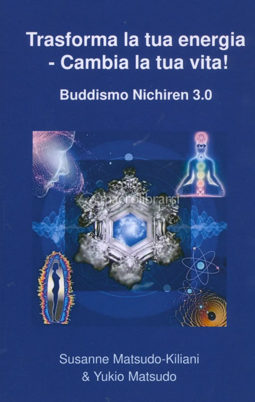 Trasforma la Tua Energia - Cambia la Tua Vita! - Buddismo Nichiren 3.0