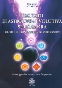 Trattato di Astrologia Evolutiva sui Chakra