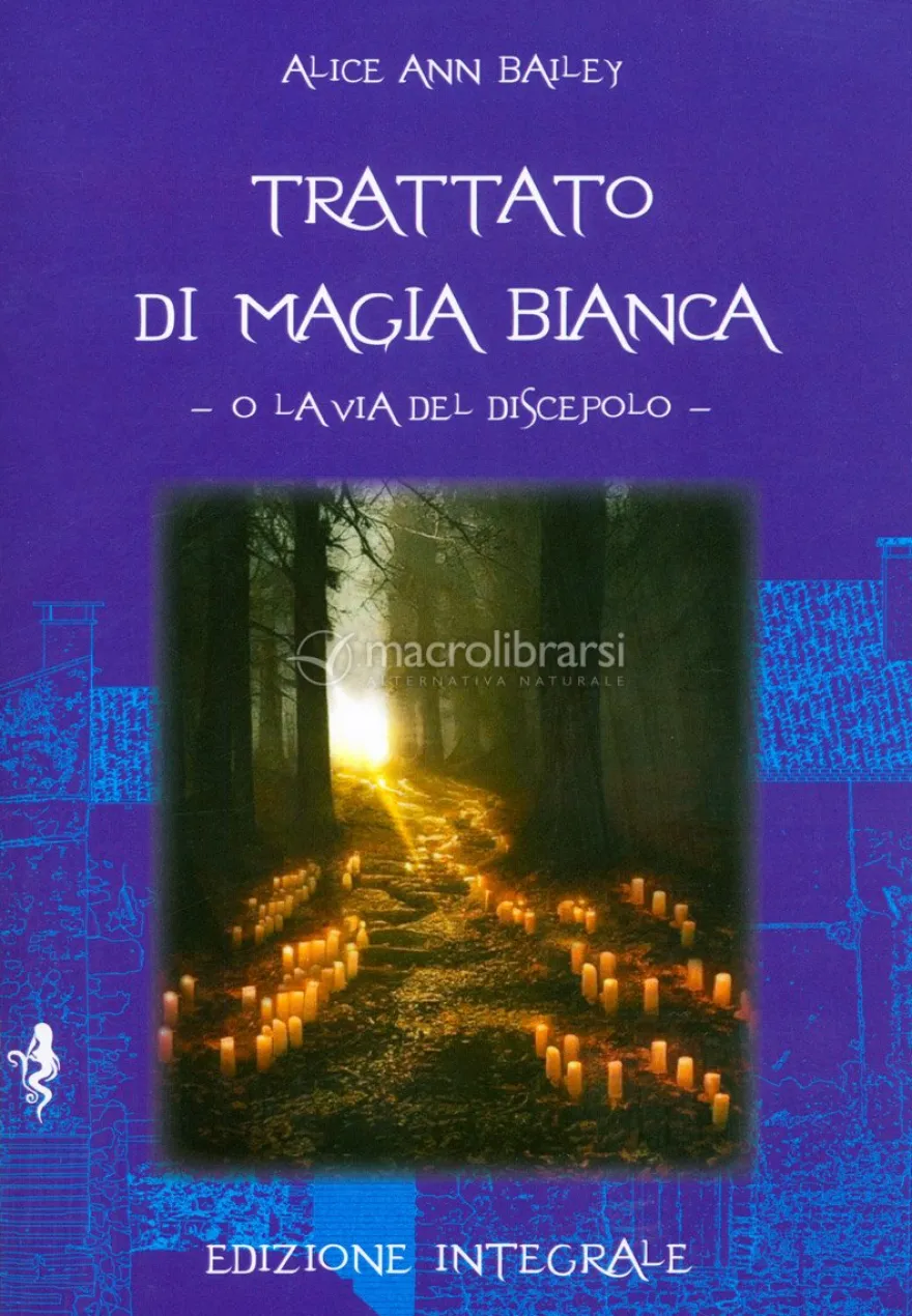 Trattato di Magia Bianca o la Via del Discepolo