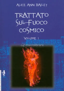 Trattato sul Fuoco Cosmico - Vol. 1