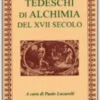 Tre Trattati Tedeschi di Alchimia del Diciassettesimo Secolo