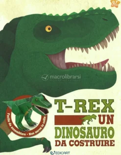 T-Rex - Un Dinosauro da Costruire