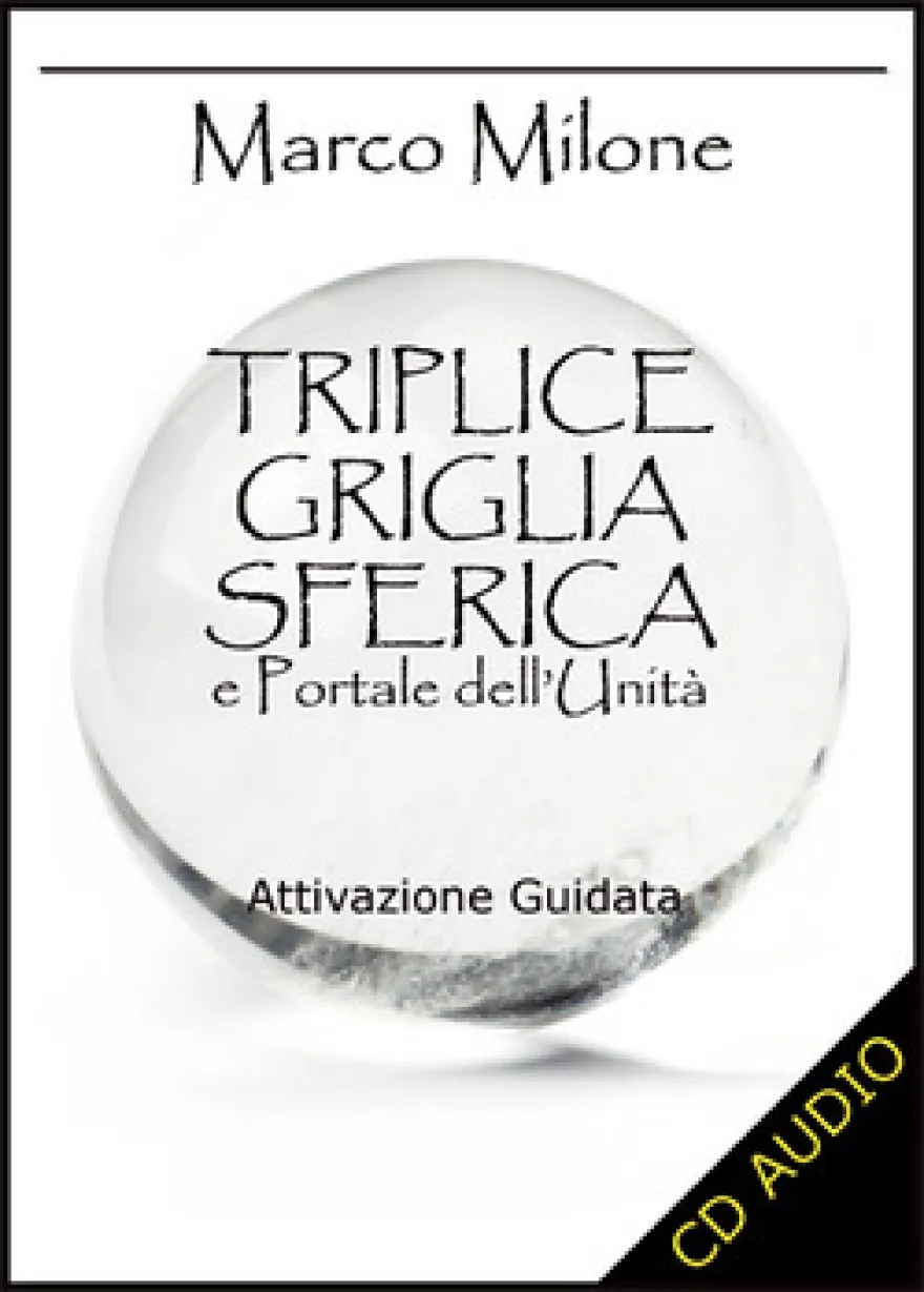 Triplice Griglia Sferica e Portale dell'Unità - Cd Audio