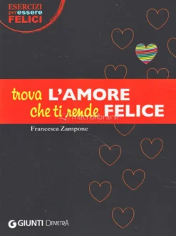 Trova l'Amore che ti Rende Felice