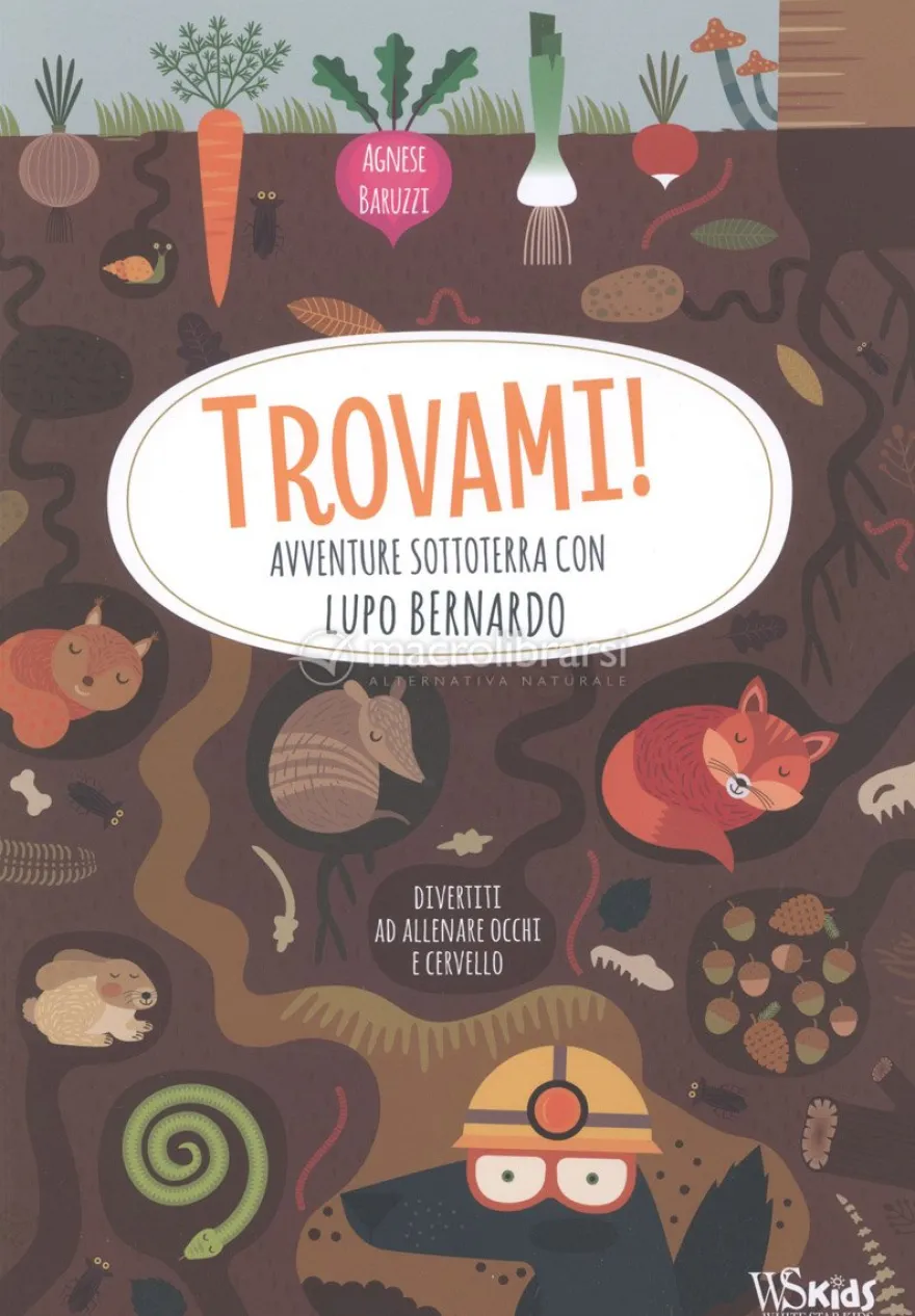 Trovami! - Avventure Sottoterra con Lupo Bernardo