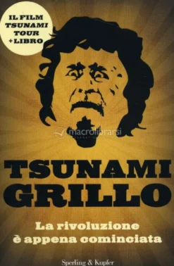 Tsunami Grillo - La rivoluzione è appena cominciata