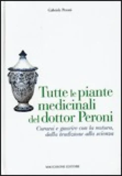 Tutte le Piante Medicinali del Dottor Peroni