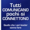 Tutti Comunicano pochi si Connettono
