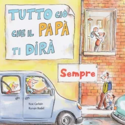 Tutto Ciò che il Papà ti Dirà Sempre