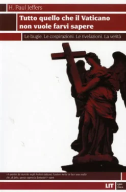 Tutto Quello che il Vaticano non Vuole Sapere