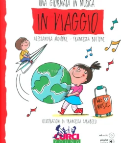 Una Giornata in Musica - In Viaggio + Cd Audio