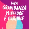Una Gravidanza Migliore È Possibile