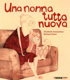 Una Nonna Tutta Nuova