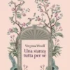 Una Stanza Tutta Per Sé Ediz Integrale