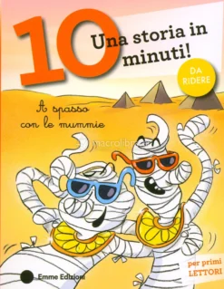 Una Storia in 10 Minuti! - A Spasso con le Mummie