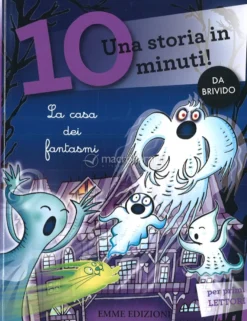 Una Storia in 10 Minuti! - La Casa dei Fantasmi