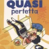 Una Vacanza Quasi Perfetta