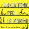 Un Gin Tonic per la Mamma