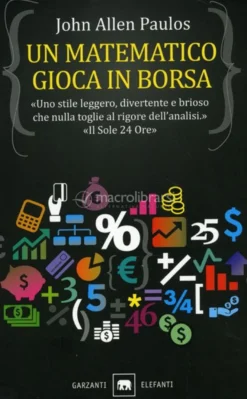 Un Matematico Gioca in Borsa