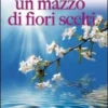 Un Mazzo di Fiori Scelti