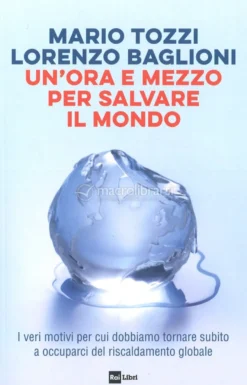Un'Ora e Mezzo per Salvare il Mondo