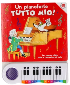 Un Pianoforte Tutto Mio!