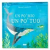 Un Po’ Mio Un Po’ Tuo