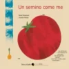 Un Semino come Me