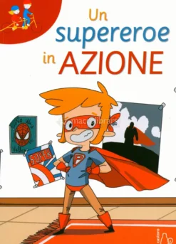 Un Supereroe in Azione