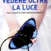 Vedere Oltre la Luce