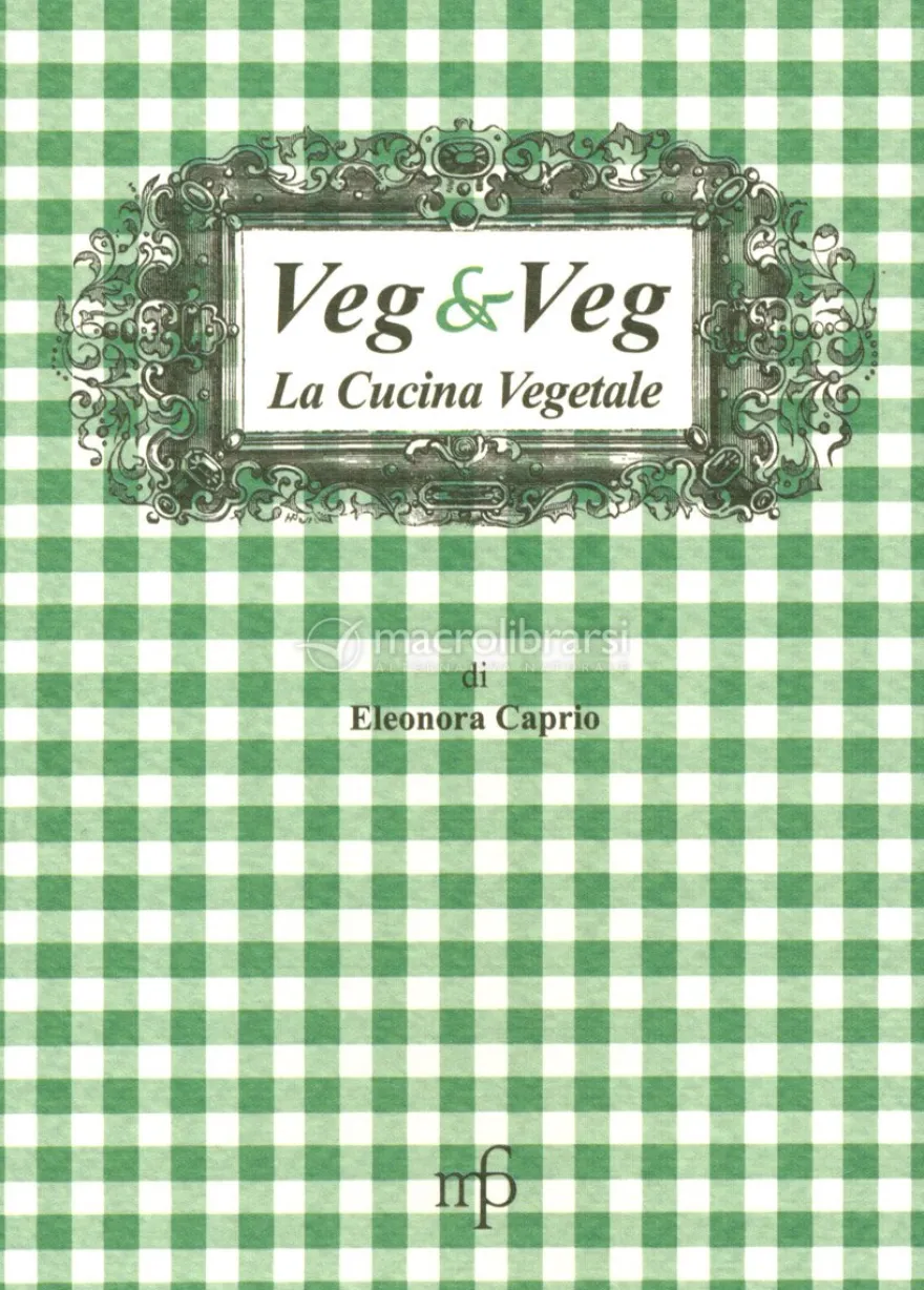Veg & Veg - La Cucina Vegetale