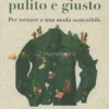 Vestire Buono, Pulito e Giusto