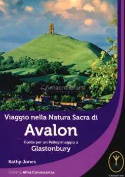 Viaggio nella Natura Sacra di Avalon