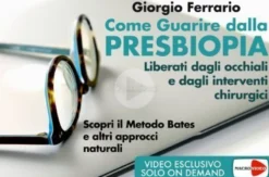 Video Download - Come Guarire dalla Presbiopia