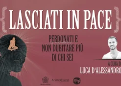 Video Streaming - Lasciati in Pace: Perdonati e Non Dubitare Più di Chi Sei - On Demand