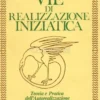 Vie di Realizzazione Iniziatica