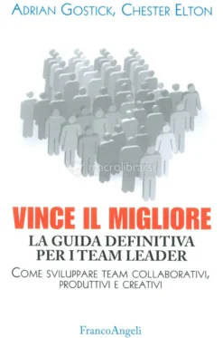 Vince il Migliore - La Guida Definitiva per i Team Leader