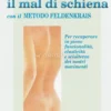 Vincere il Mal di Schiena con il Metodo Feldenkrais