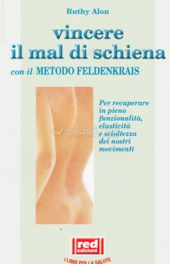 Vincere il Mal di Schiena con il Metodo Feldenkrais