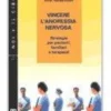 Vincere l'Anoressia Nervosa