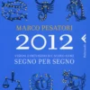 2012 Visioni e Previsioni sul Nuovo Anno