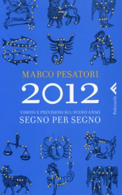 2012 Visioni e Previsioni sul Nuovo Anno