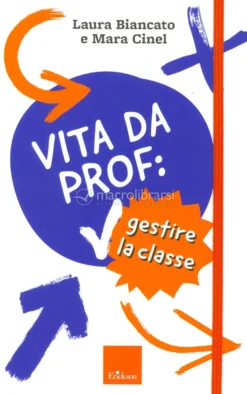 Vita da Prof: Gestire la Classe