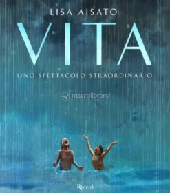 Vita - Uno Spettacolo Straordinario