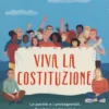 Viva la Costituzione - Le Parole e i Protagonisti